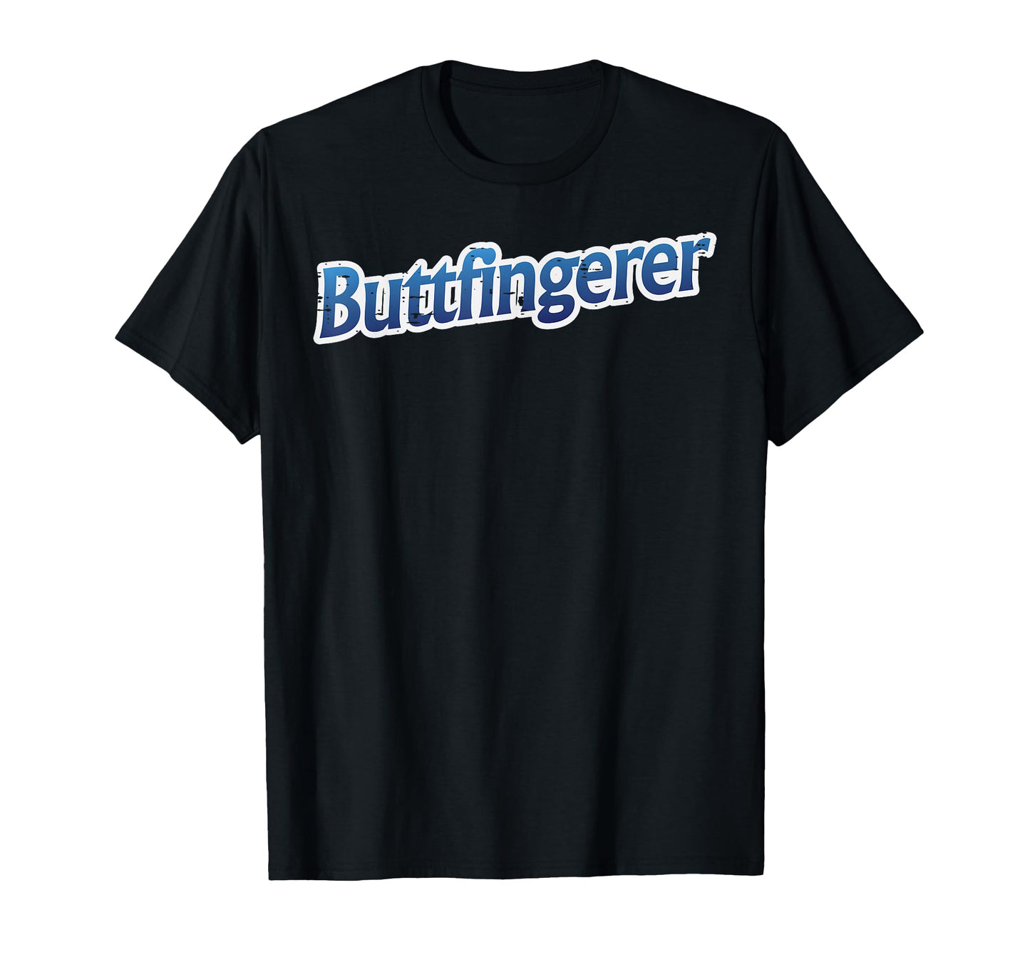 Buttfingerer Vintage Funny Saying Adult Humor Meme Men Women T-Shirt