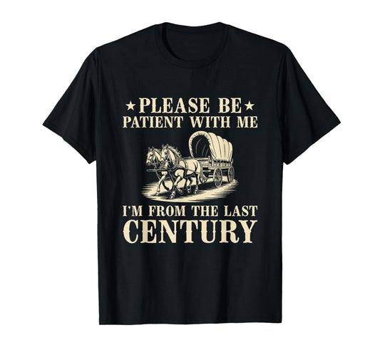 1900s Patient I'm From The Last Century T-Shirt