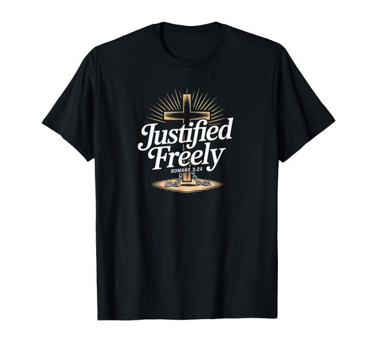 Justified Freely Romans 3 Christian Faith Grace Bible Verse T-Shirt