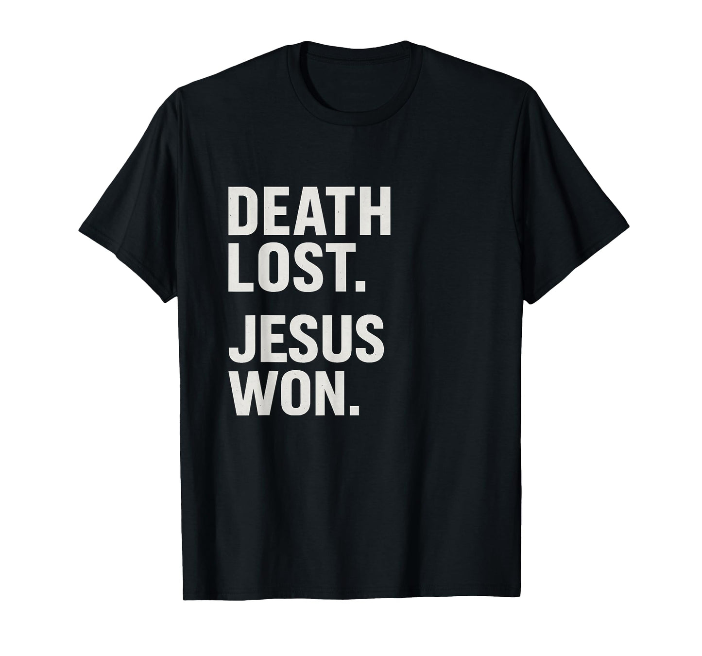 Death Lost Jesus Won Bold Christian Trending T-Shirt