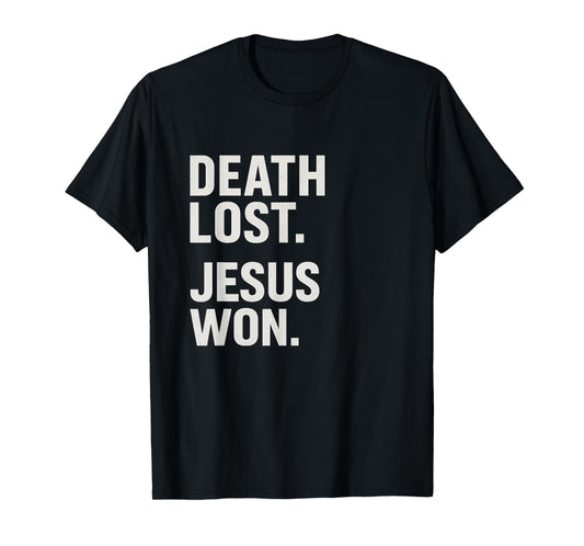 Death Lost Jesus Won Bold Christian Trending T-Shirt