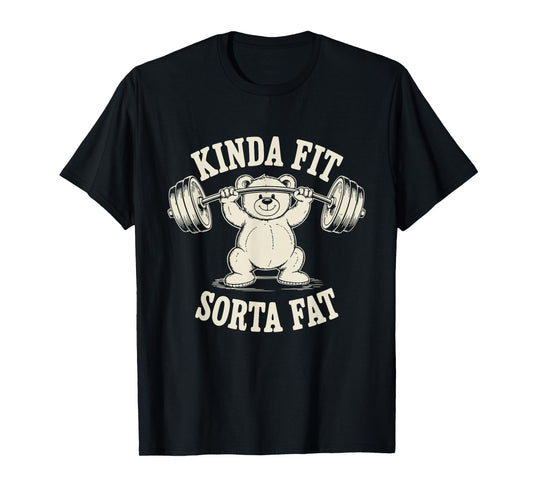 Kinda Fit Sorta Fat Funny Gym Cute Bear Retro T-Shirt