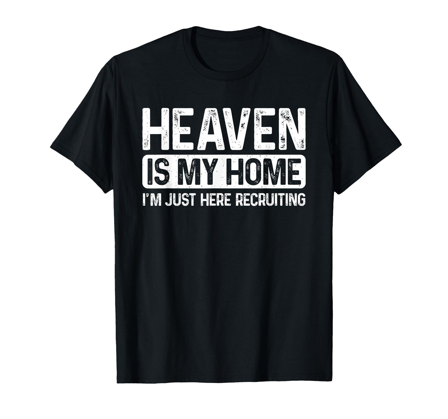 Heaven is My Home Christian Religious Jesus T-Shirt