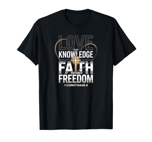 Love Over Knowledge Christian Faith Scripture Verse T-Shirt