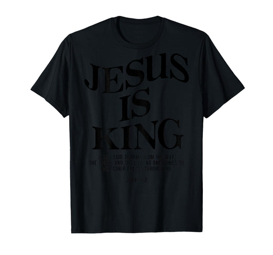 Jesus Is King Jesus John 14:6 Costume Christian (On Back) T-Shirt
