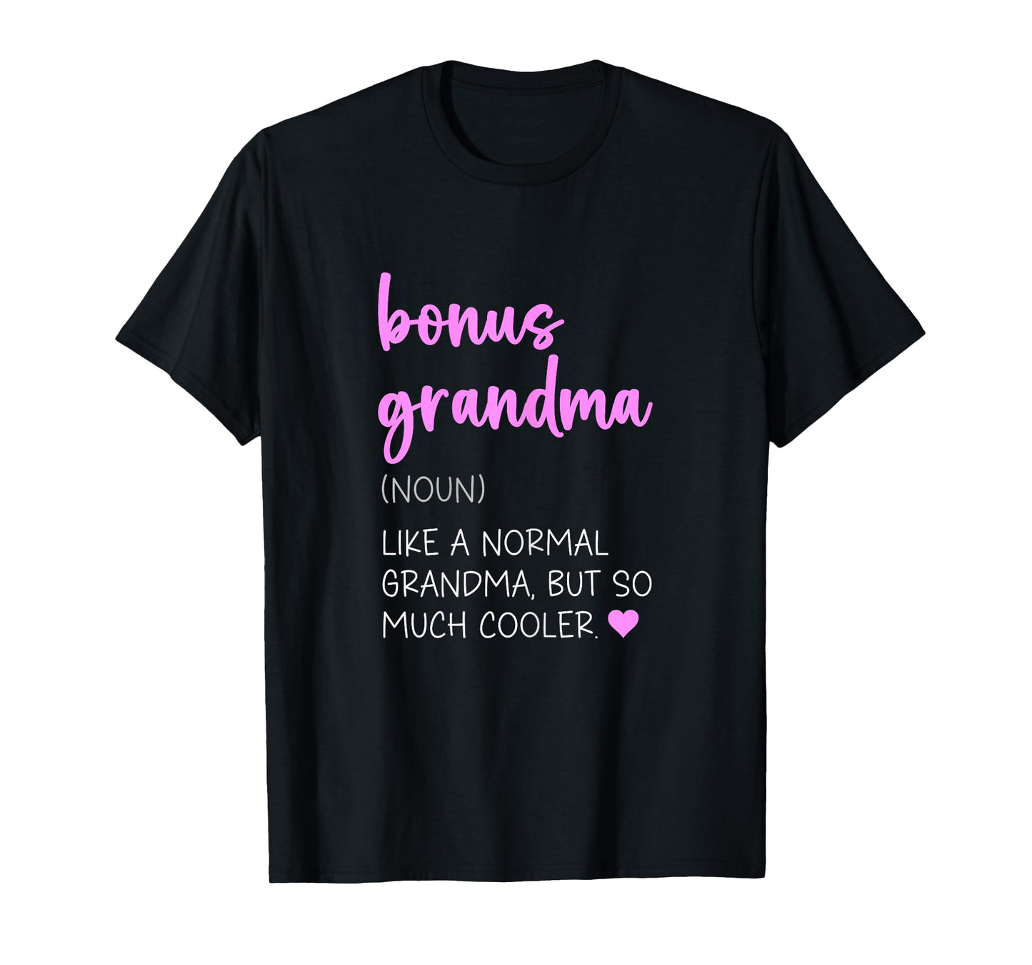Bonus Grandma Definition Cute Mother's Day Noun T-Shirt