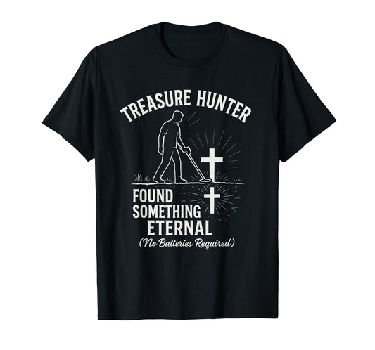 Faith Hunter Apparel Detectorist Christian Treasure god T-Shirt