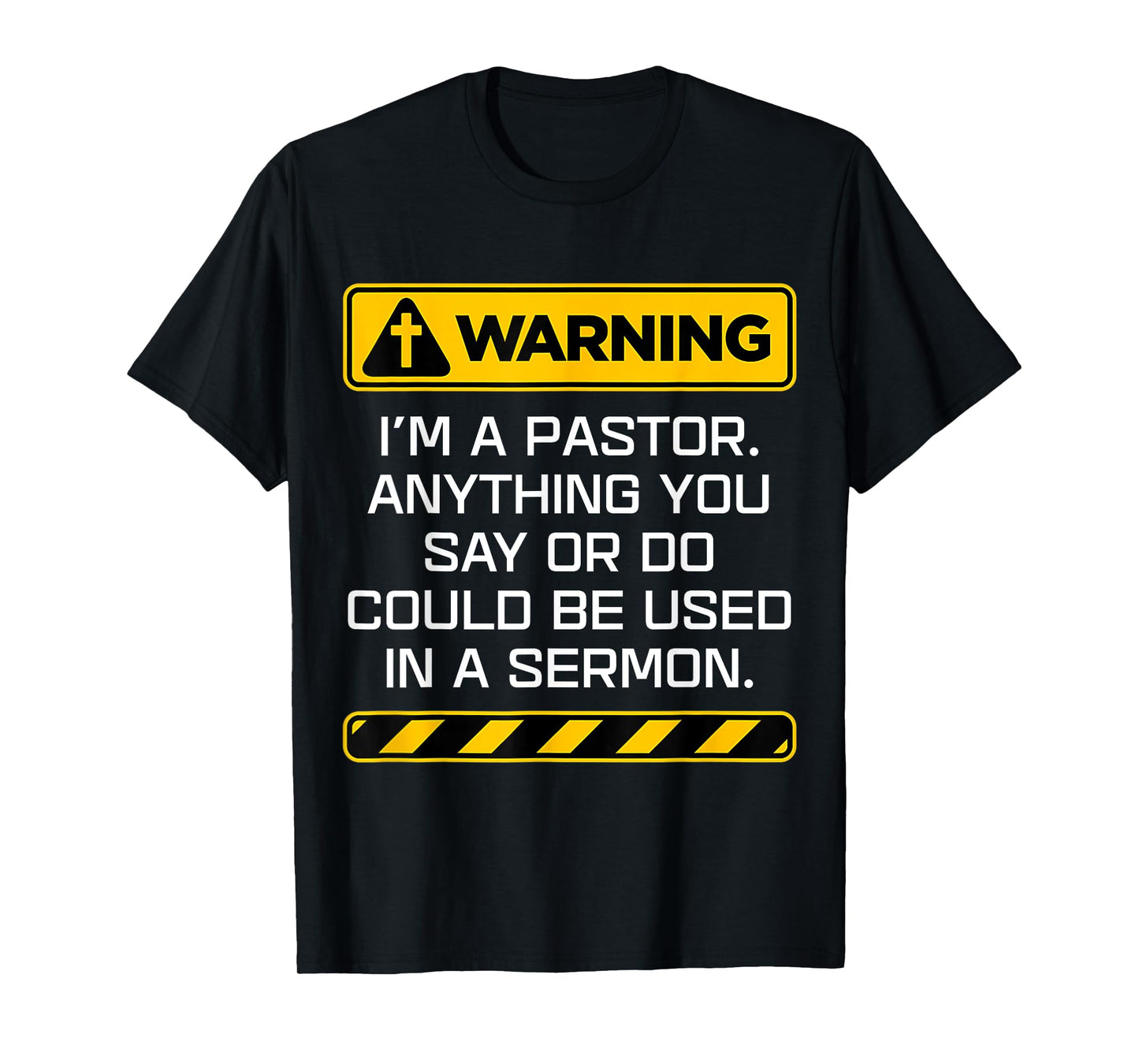 Gift Pastor Warning I Might Put You In A Sermon T-Shirt T-Shirt