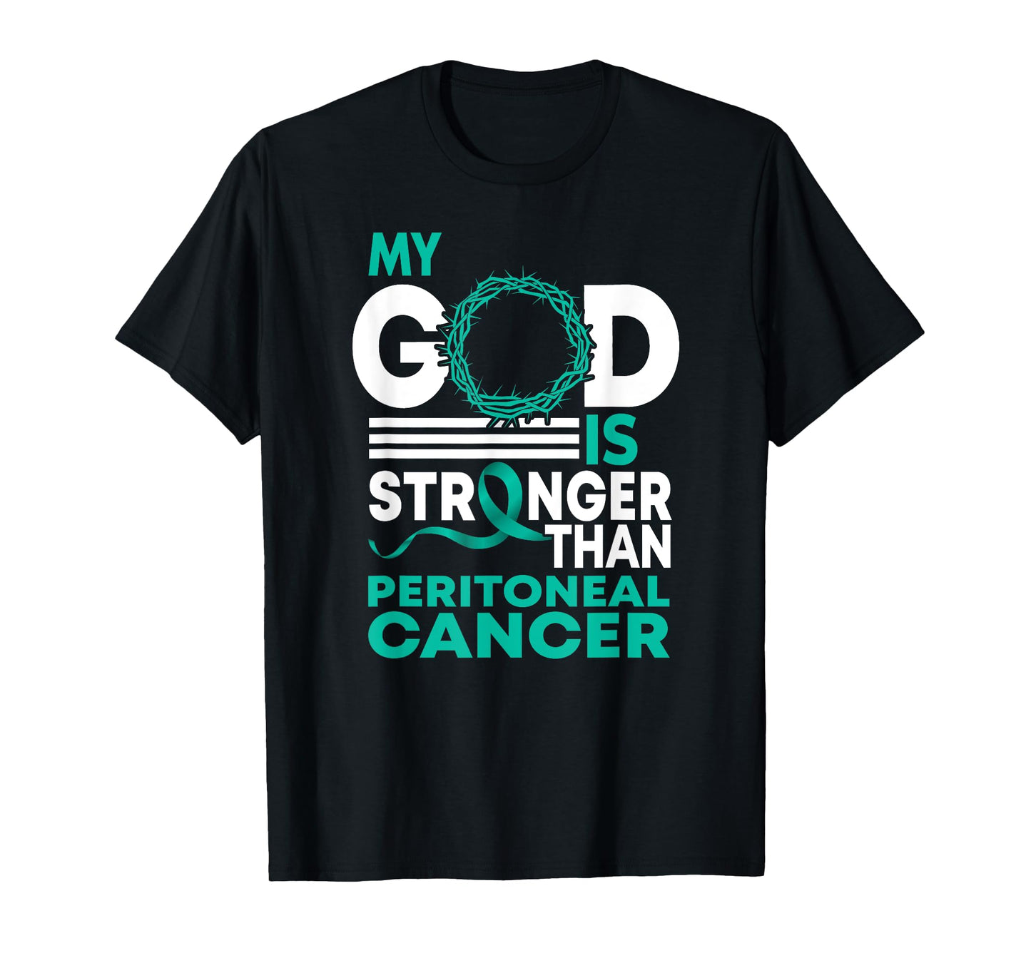 Faith My God Is Stronger Than Peritoneal Cancer Awareness T-Shirt