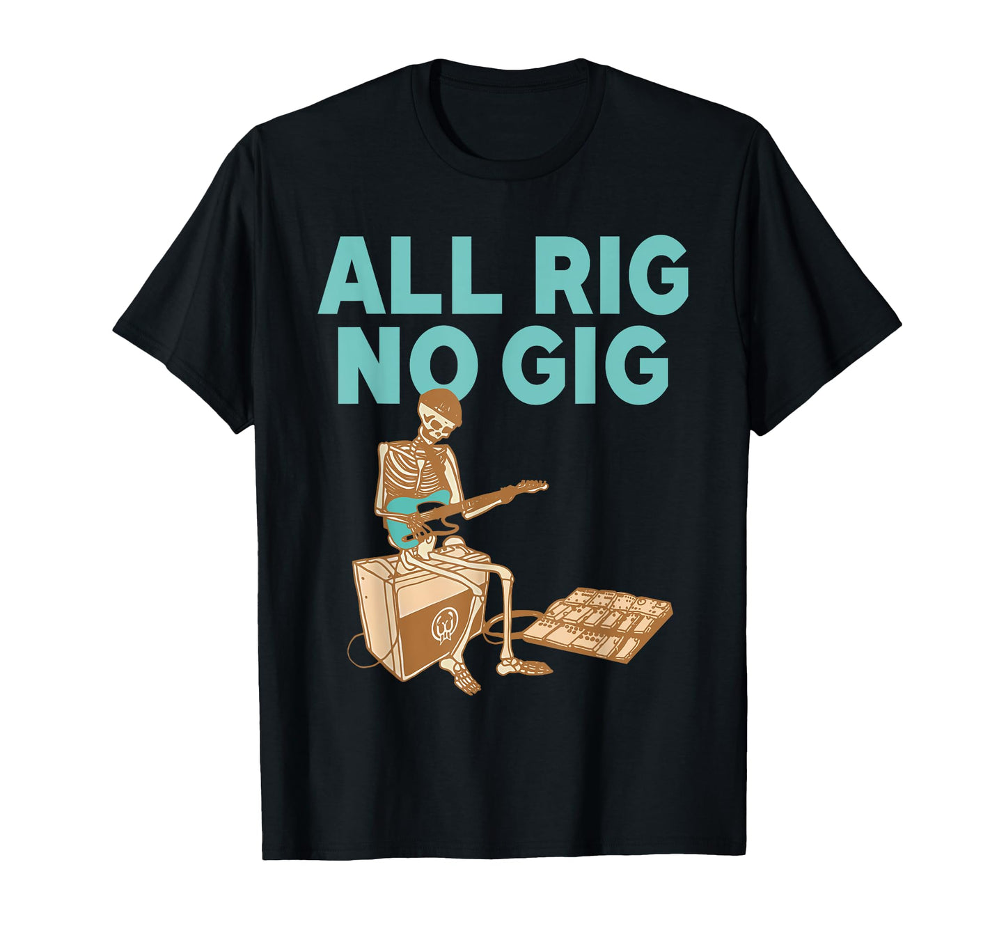 All Rig No Gig Skeleton Plays Electric Guitar T-Shirt
