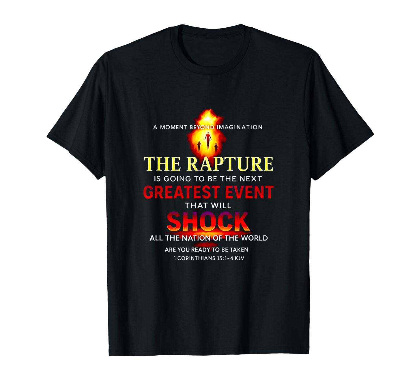 The Rapture Will Shock The World are You Ready T-Shirt