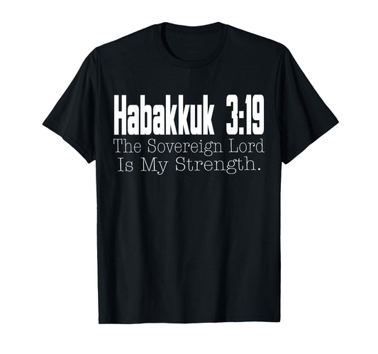 Christian Scripture Habakkuk 3:19 for Men Women Kids T-Shirt