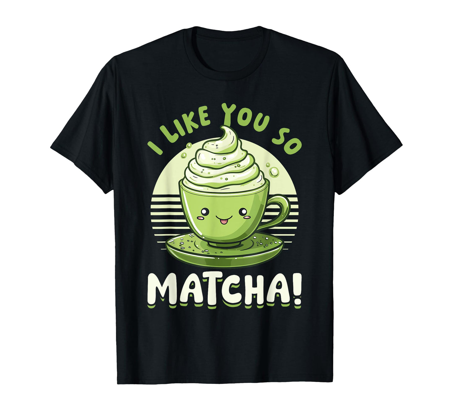 Matcha Green Bubble Tea Latte Boba I Like You So Matcha! T-Shirt