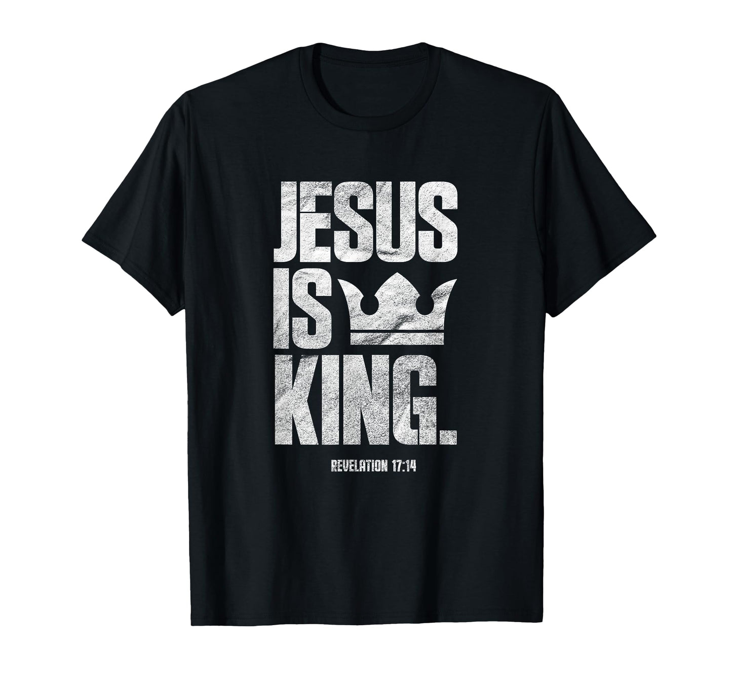 Jesus Is King Christian Bible Scripture Quote T-Shirt