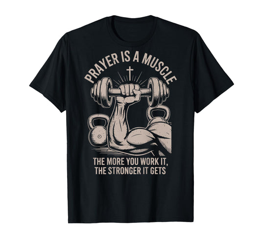 Men's Fitness Christian Gym Workout Prayer Is A Muscle Funny T-Shirt