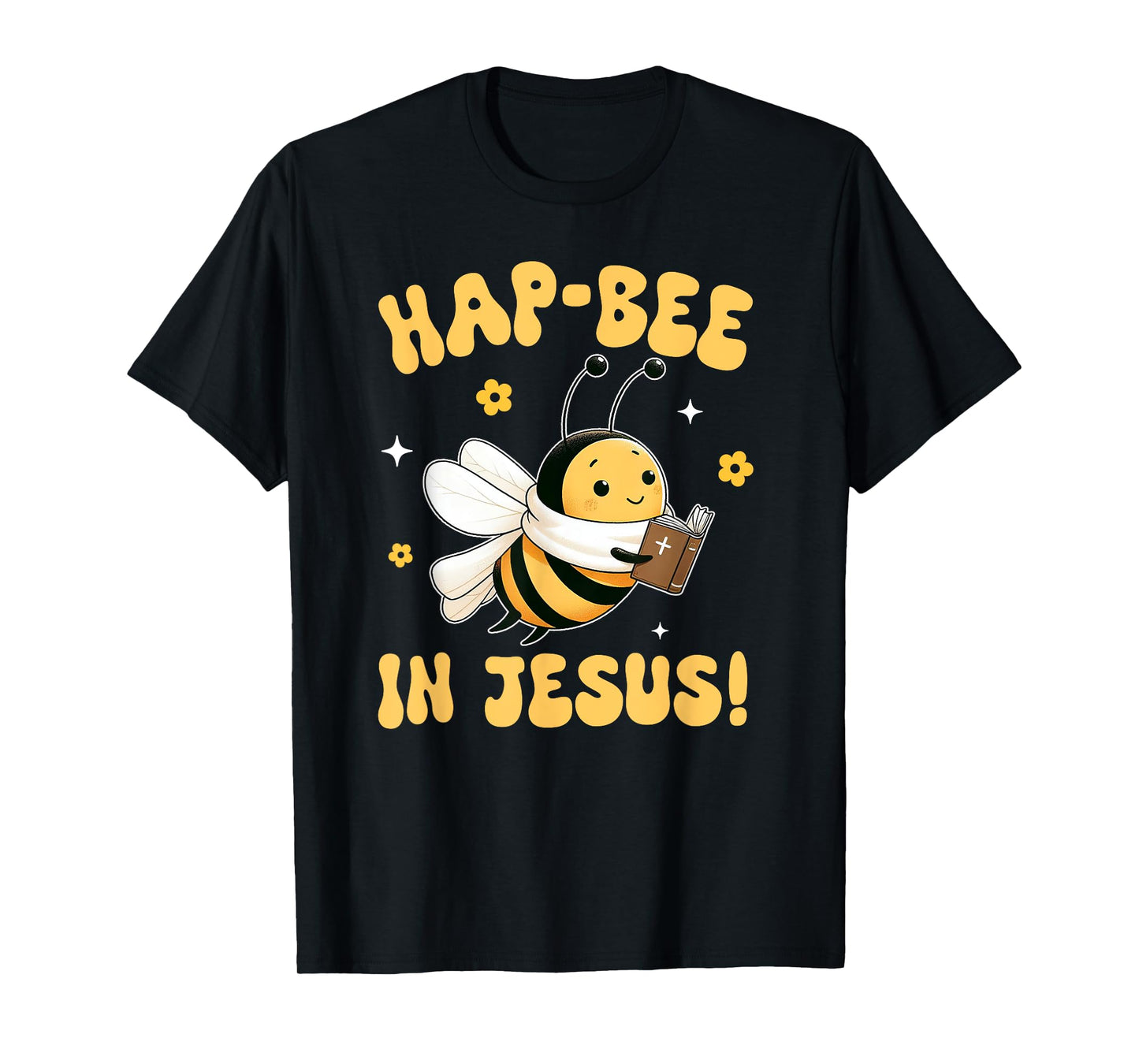 Buzzing Bee Christian HAP-BEE IN JESUS Christian Pun T-Shirt