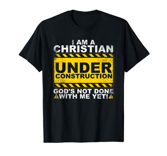 Funny Christian Under Construction Gift Catholic Men Women T-Shirt