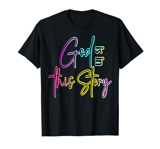 God is in This Story Worship Leader Gifts and Faith T-Shirt