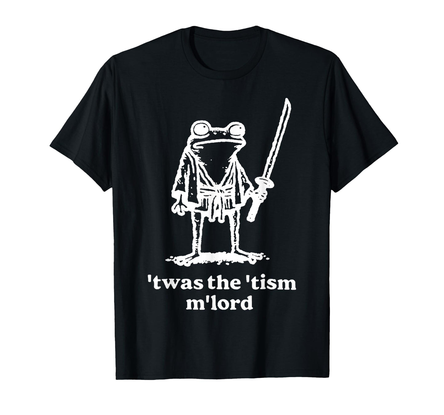 Funny T'was The 'Tism M'Lord Funny Medieval Knight Frog T-Shirt