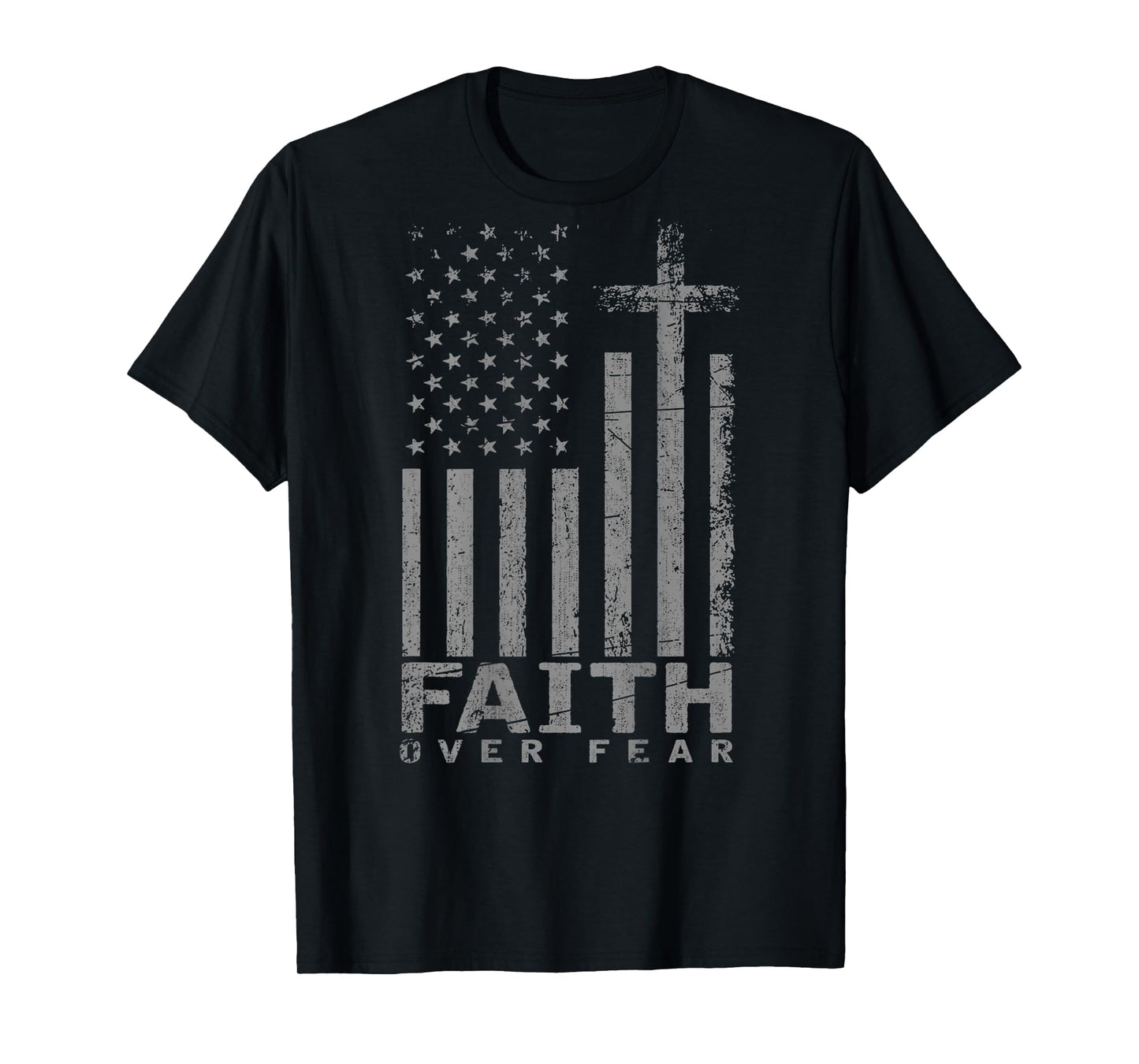 USA Flag Patriotic American Faith Over Fear Prayer (on back T-Shirt