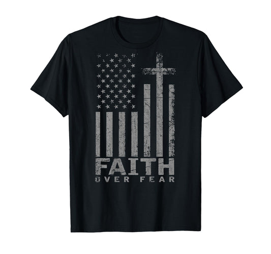 USA Flag Patriotic American Faith Over Fear Prayer (on back T-Shirt