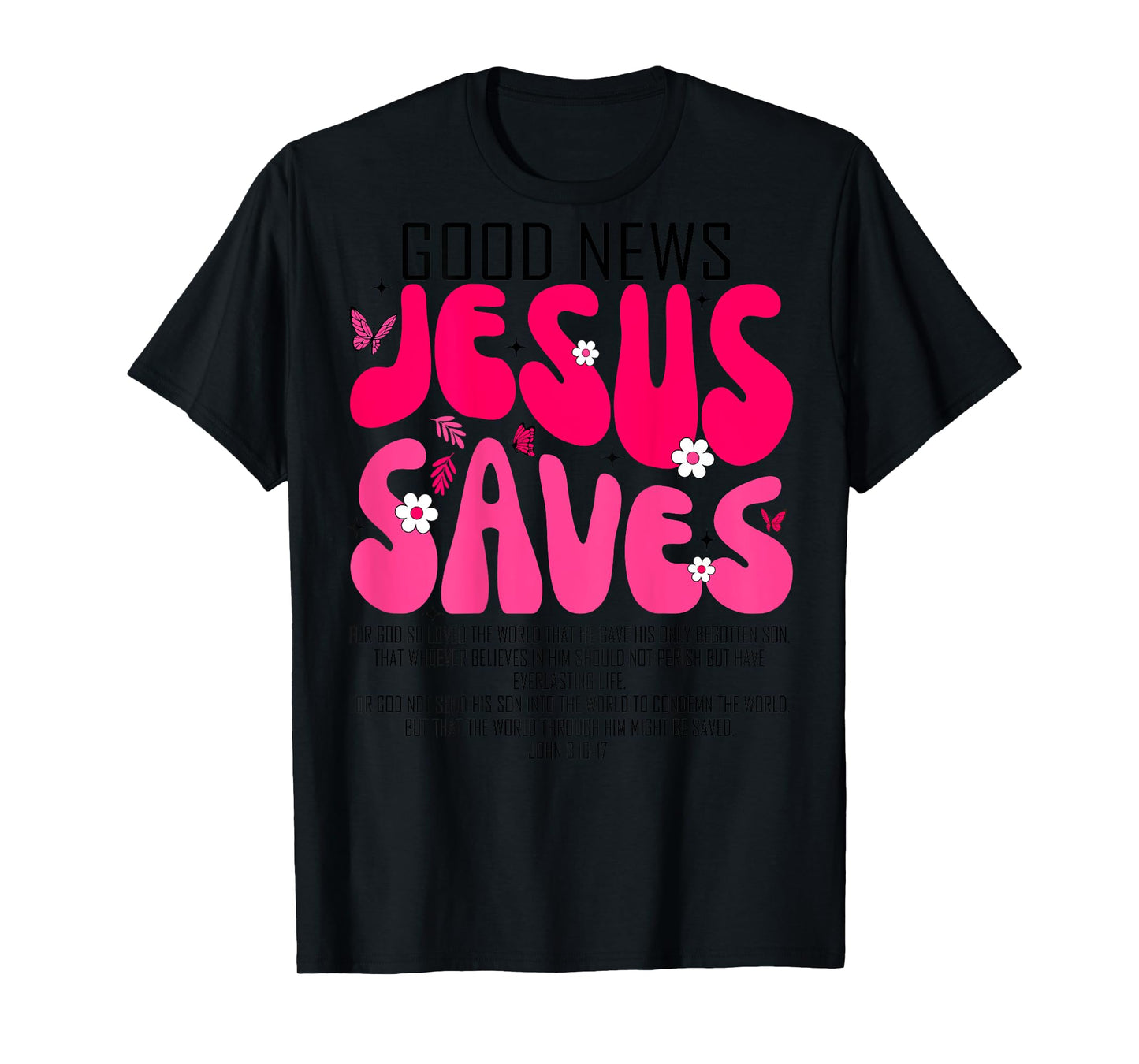 Jesus Saves Bible Verse Christian Faith Religious Women Kid T-Shirt