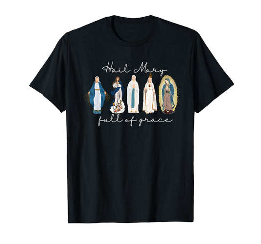 Hail Mary Full of Grace, Blessed Virgin Mary, Bible Verse T-Shirt