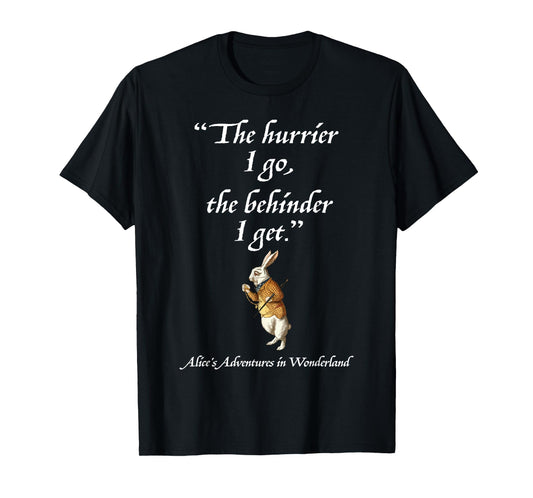 Alice in Wonderland White Rabbit Quote Vintage Style T-Shirt