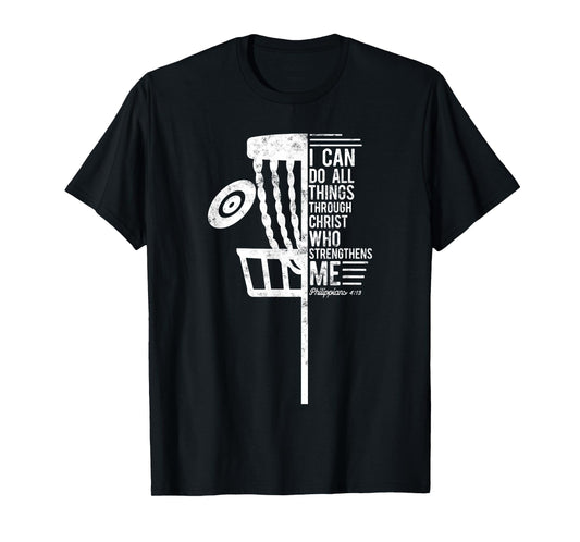 Christian Disc Golf I Can Do All Things Philippians 4 13 T-Shirt