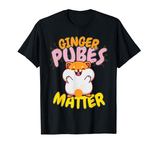 Funny Ginger Rude Inappropriate Humor Joke Women Men T-Shirt