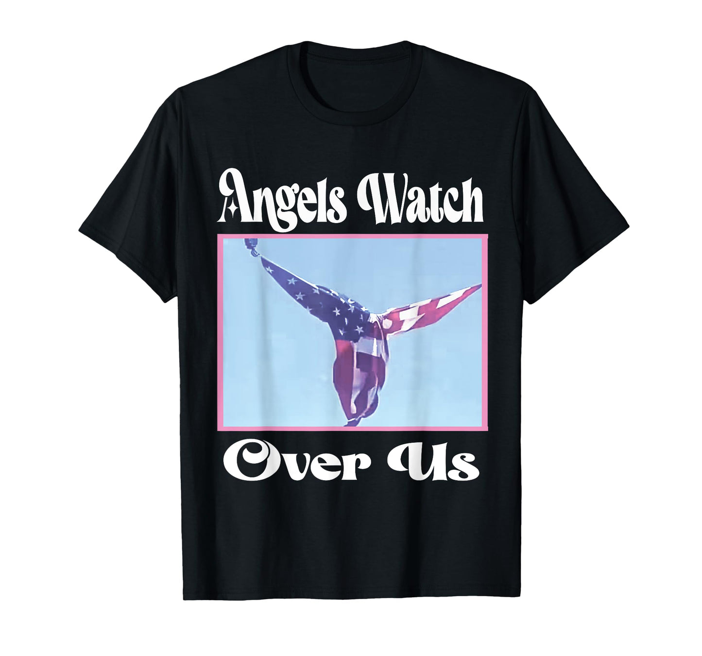 Angels watch over us trump angel flag 2024 07/13/2024 T-Shirt