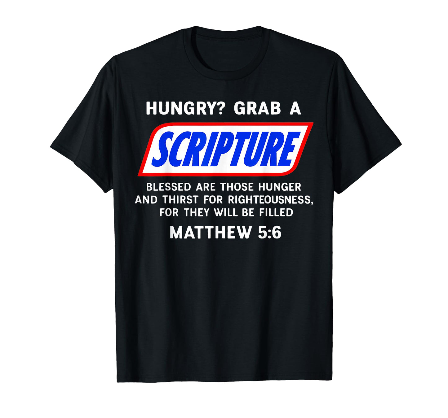 Hungry? Grab A Scripture Bible Verse Famous Funny Saying T-Shirt