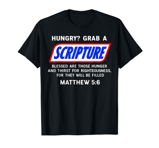 Hungry? Grab A Scripture Bible Verse Famous Funny Saying T-Shirt