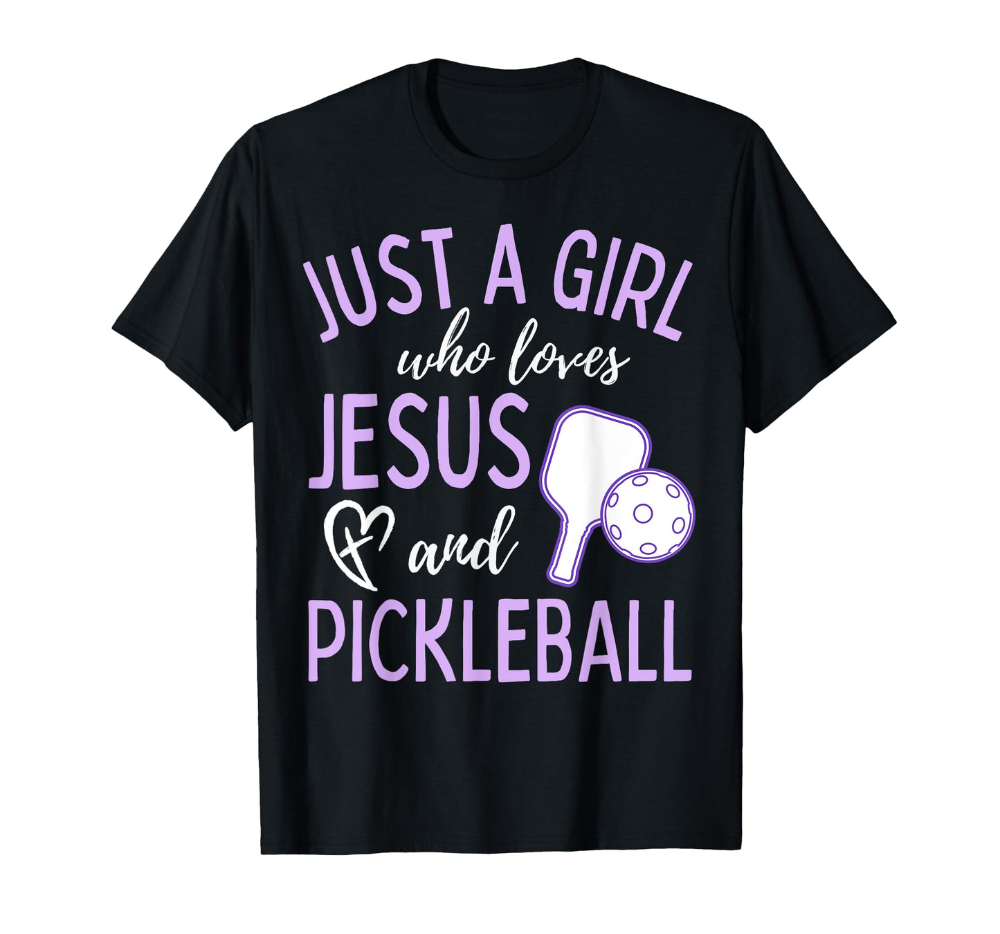 Just A Girl Who Loves Jesus and Pickleball Christian Cute T-Shirt