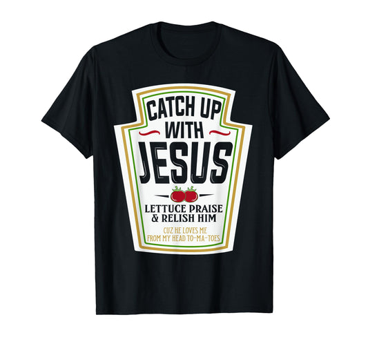 Funny Christian Shirts Christian Gifts Catch Up With Jesus T-Shirt