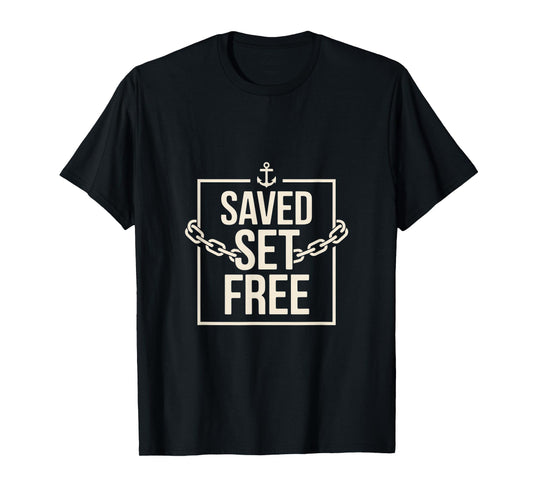 Christian Saved Set Free Anchor Chain Faith T-Shirt