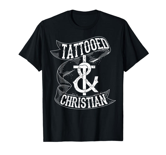 Cool Tattooed & Christian | Cute Inked Lover Believer Gift T-Shirt