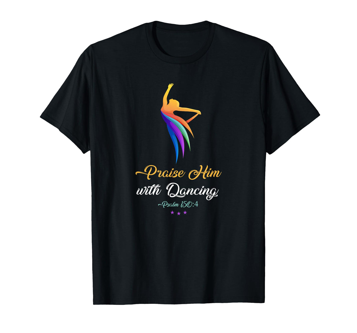 Praise Him with Dancing - Christian Worship Dancer Girl T-Shirt