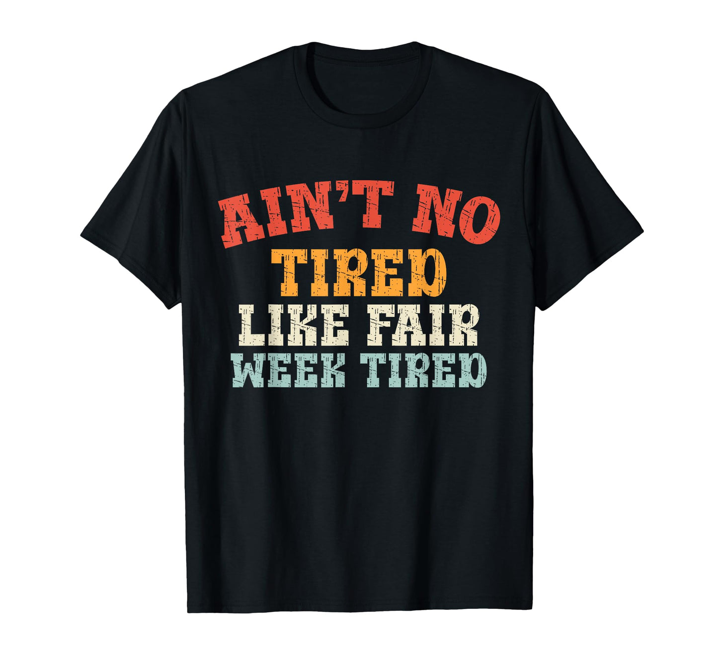 Fair Week Exhaustion Funny Farm Animal Quote T-Shirt