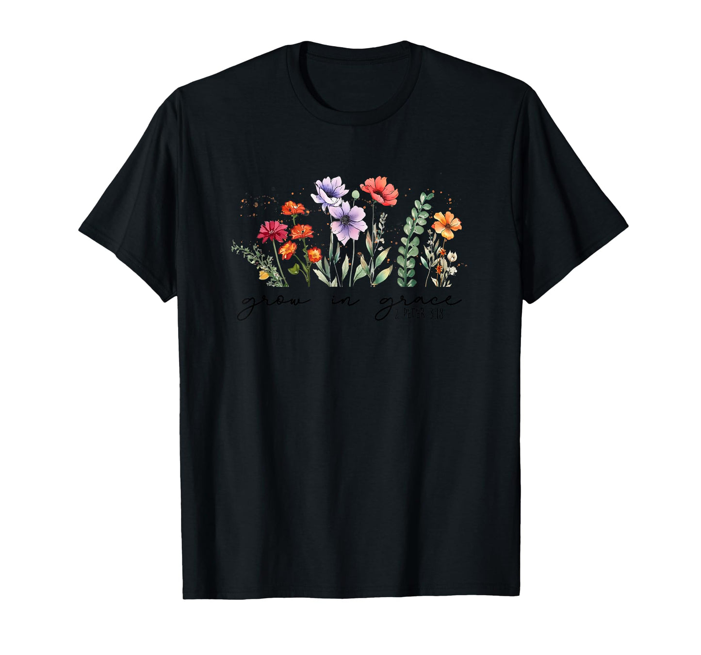 Grow in Grace 2 Peter 3:18 Inspirational T-Shirt