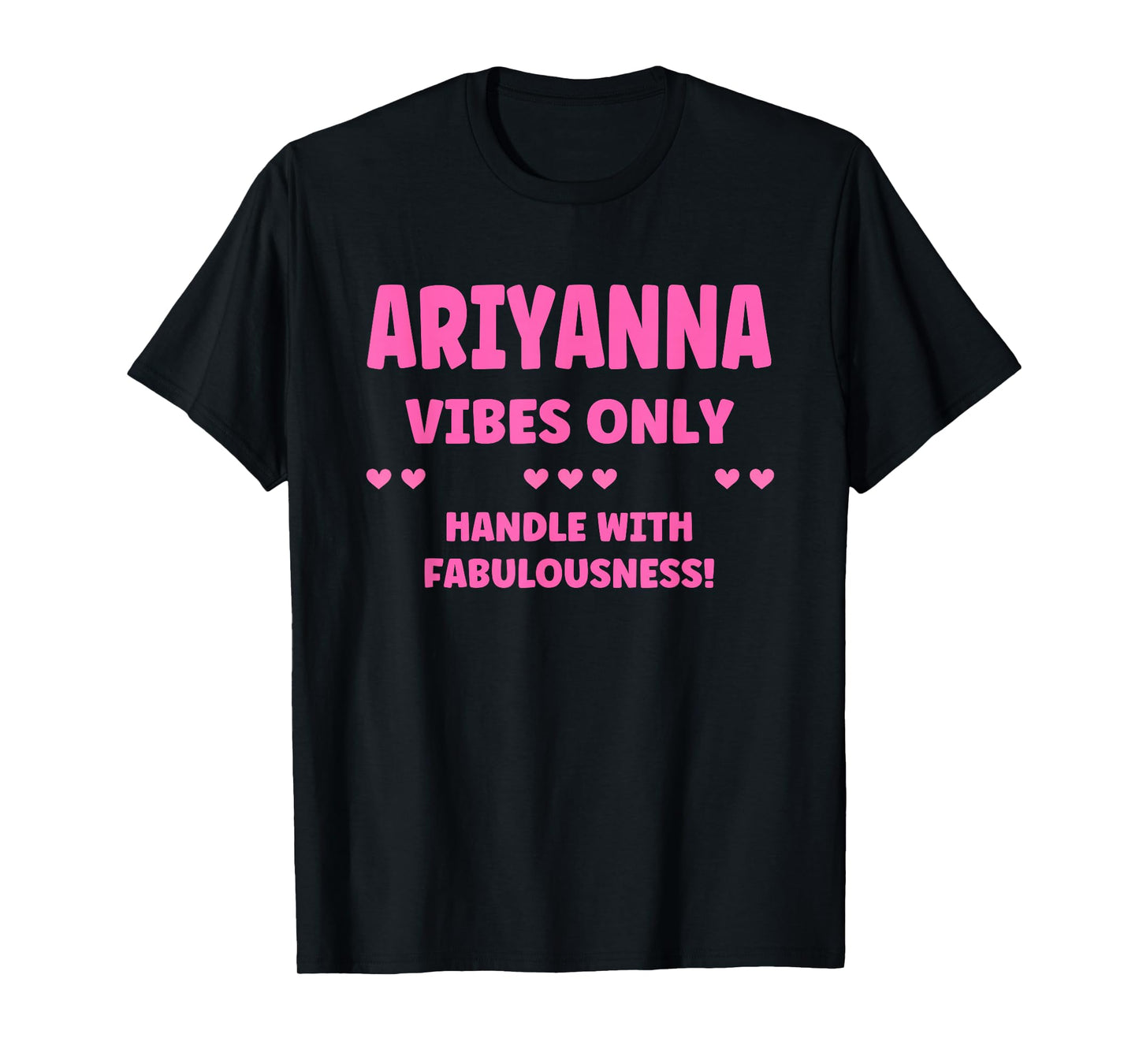 ARIYANNA Personalized Name Funny Cute Custom ARIYANNA Name T-Shirt