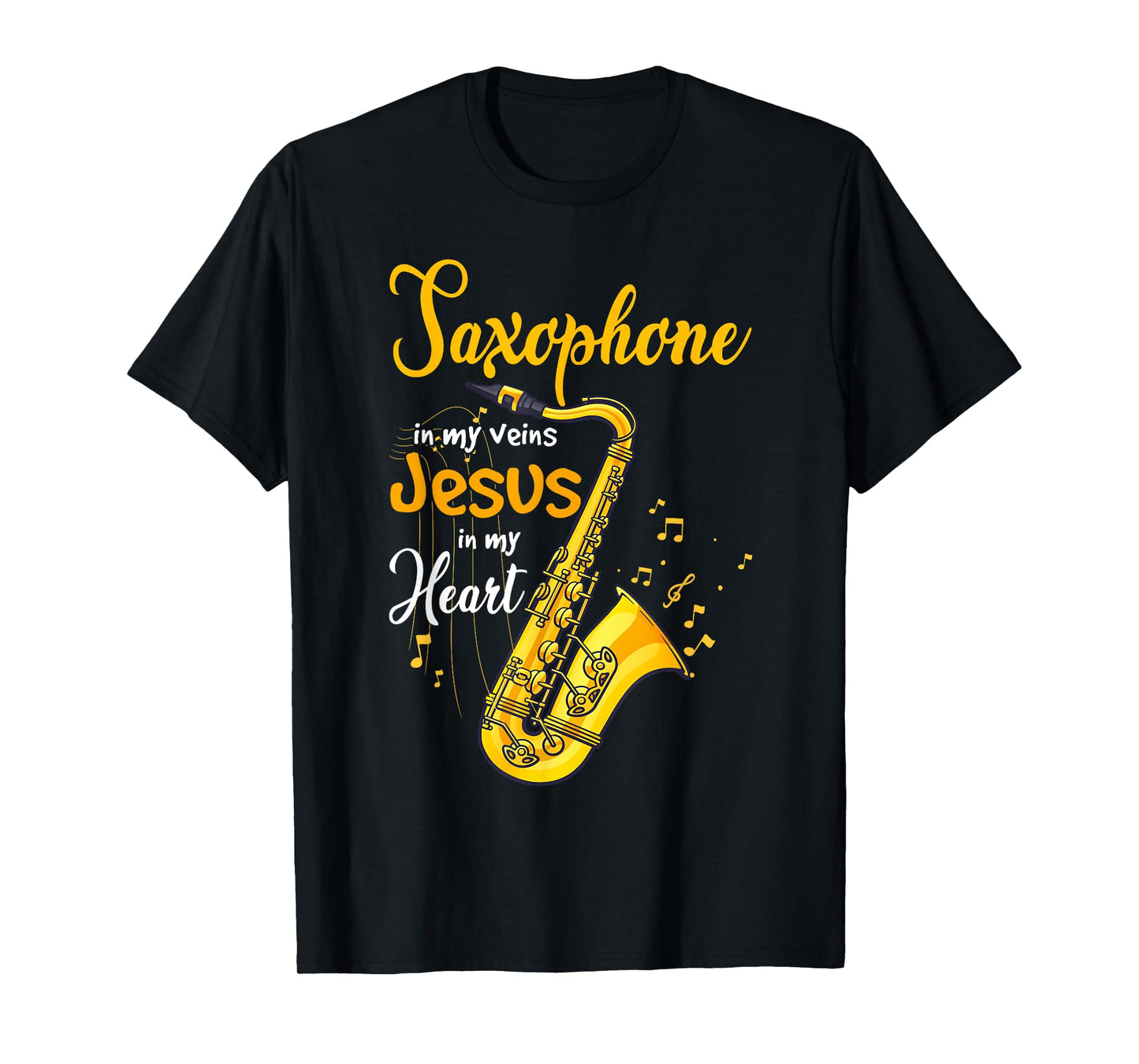 Saxophone Jesus Faith Christian Saxophone In My Veins Jesus T-Shirt