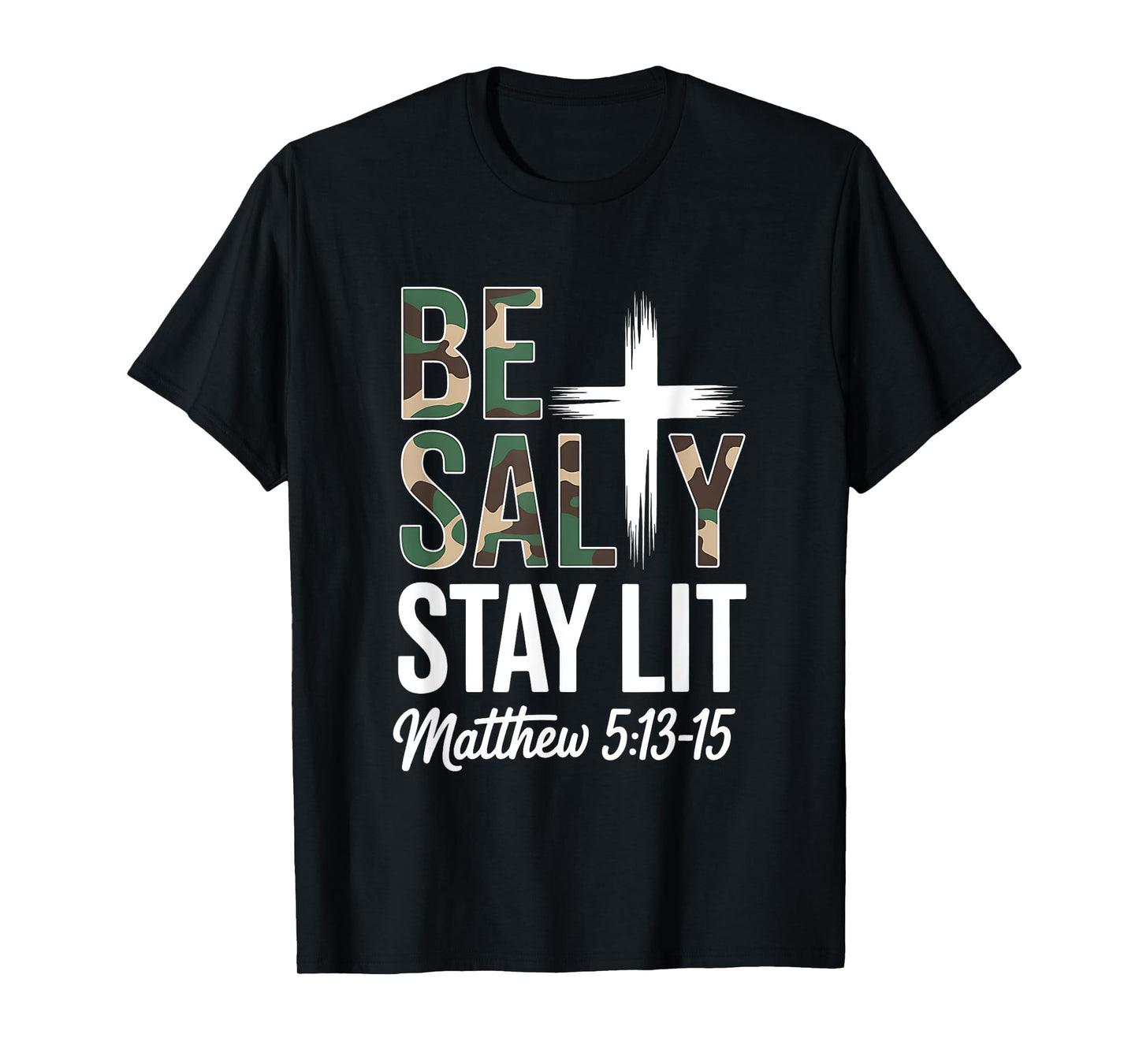 Christian Bible Verse Be Salty Stay Lit Matthew Bible Verse T-Shirt