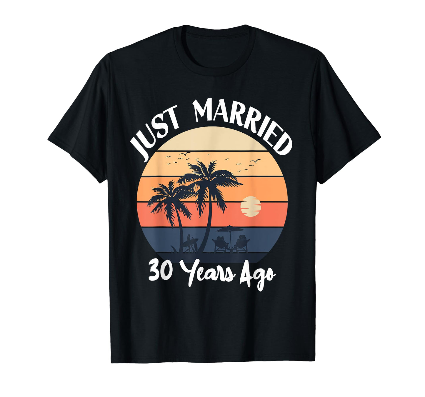 Just Married 30 Years 30th Wedding Anniversary Cruise T-Shirt