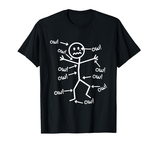 Ow Ow Ow Comedy Stick Character Funny Chronic Pain Meme T-Shirt