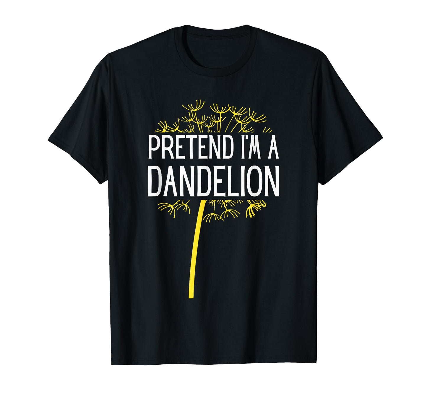 Pretend I'm A Dandelion Easy Halloween Costume T-Shirt