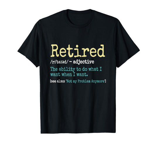 Funny Retired Definition Funny Retirement Gifts For Men T-Shirt