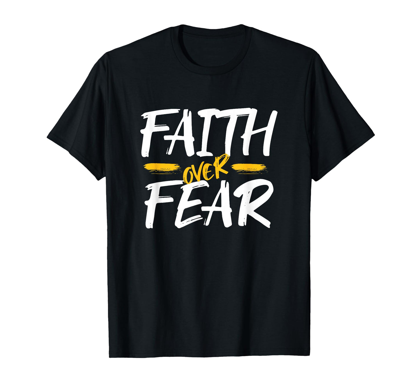 Faith Over Fear, Christian Saying T-Shirt