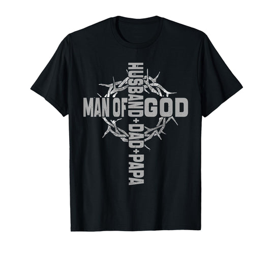 Man of God Religious Christian Cross Husband Dad Fathers Day T-Shirt