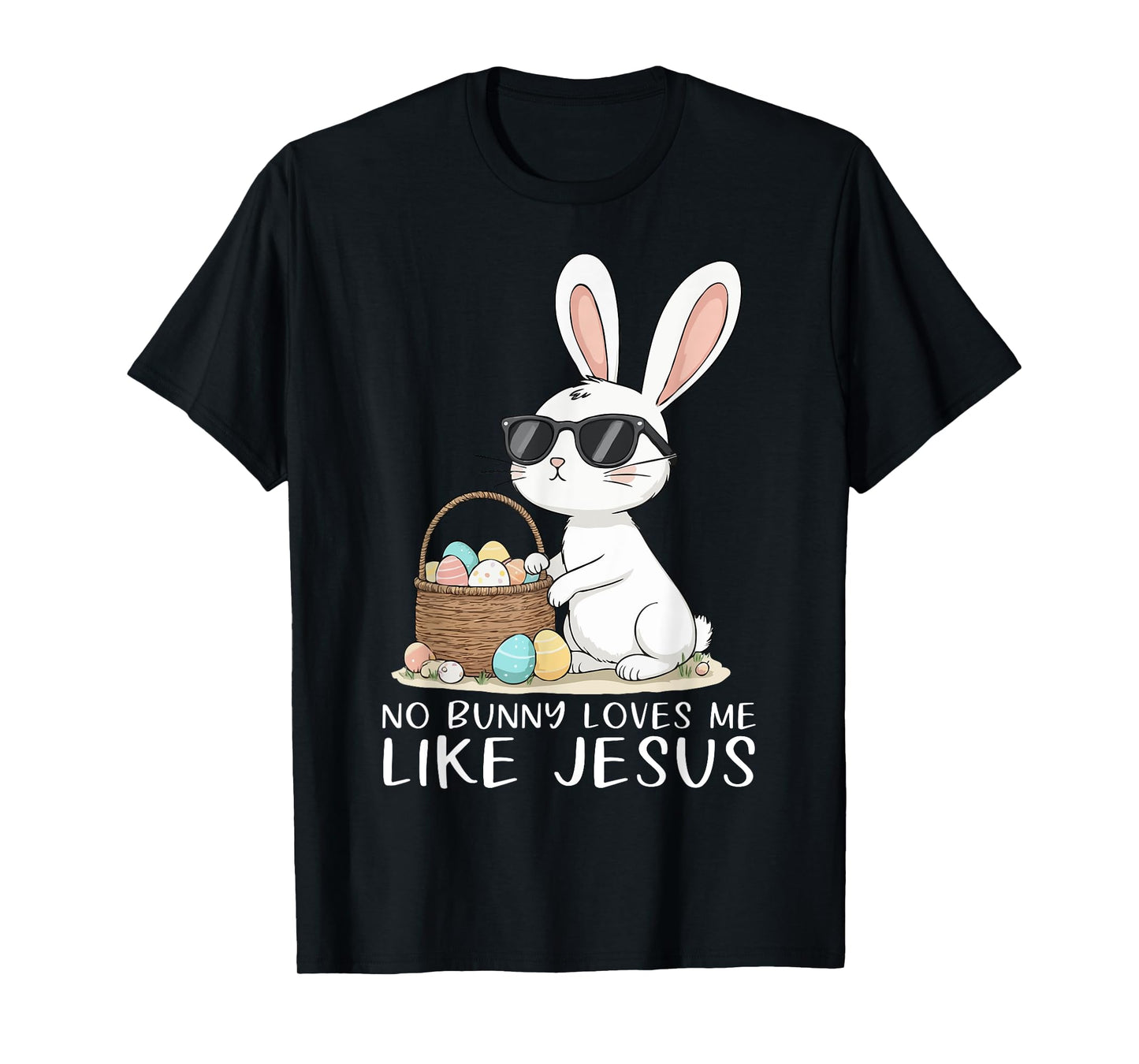 Easter No Bunny Loves Me Like Jesus Christian Kids Women T-Shirt